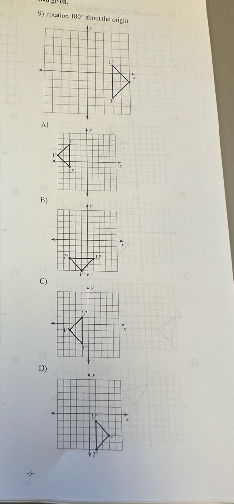 rotation 180° about the origin
A
B)
C)
D)
-3-