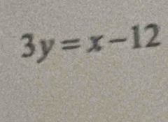 3y=x-12