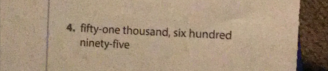 Solved: fifty-one thousand, six hundred ninety-five [Math]