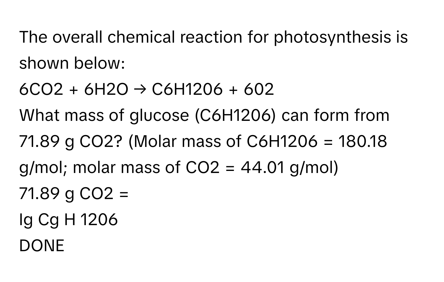 Solved: The overall chemical reaction for photosynthesis is shown below ...