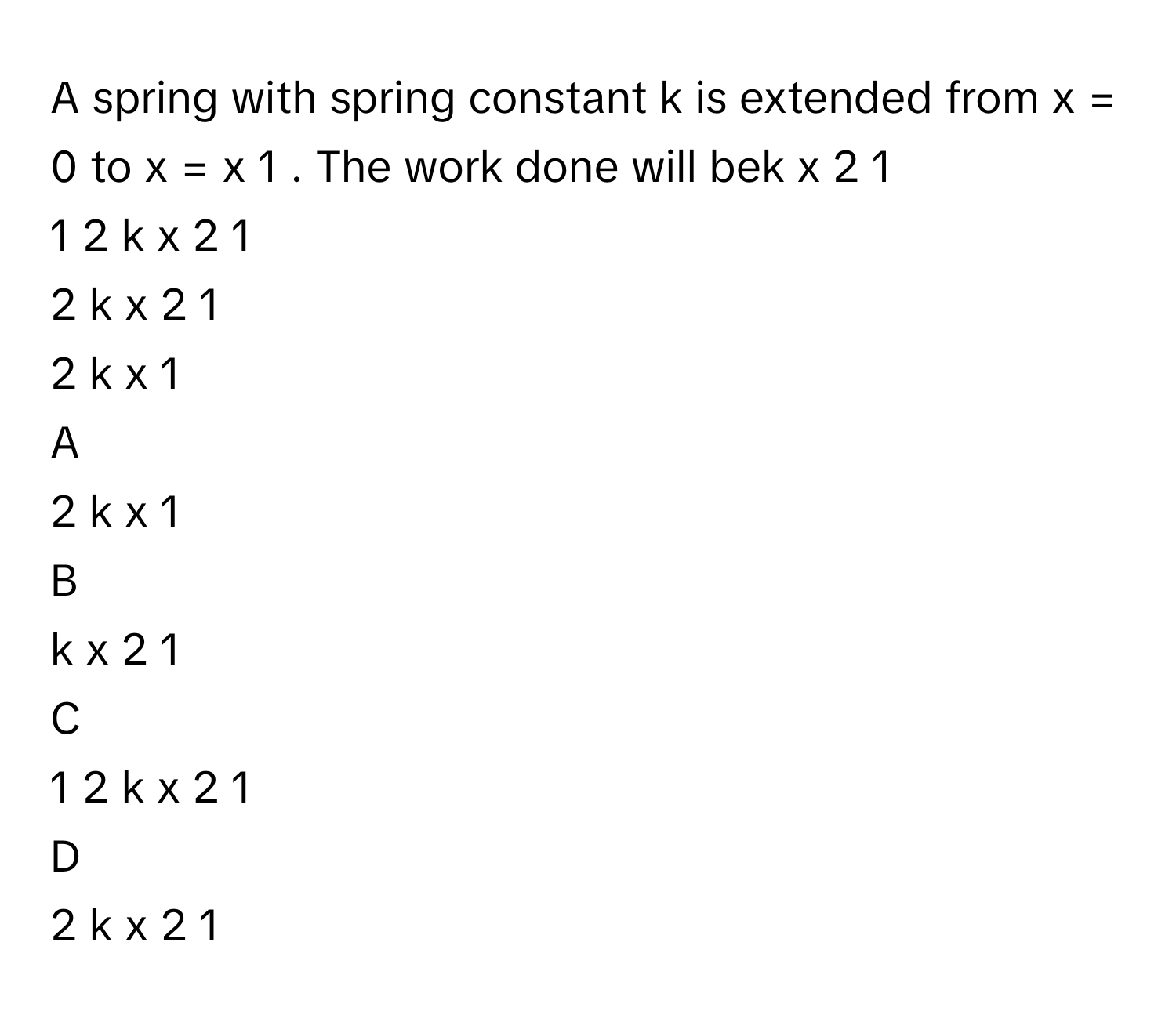 Solved: A spring with spring constant k is extended from x = 0 to x = x ...