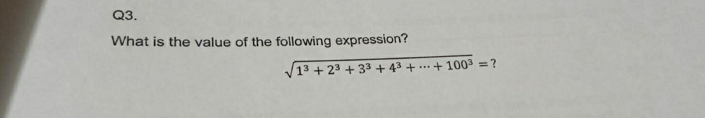 What is the value of the following expression?
sqrt(1^3+2^3+3^3+4^3+·s +100^3)=