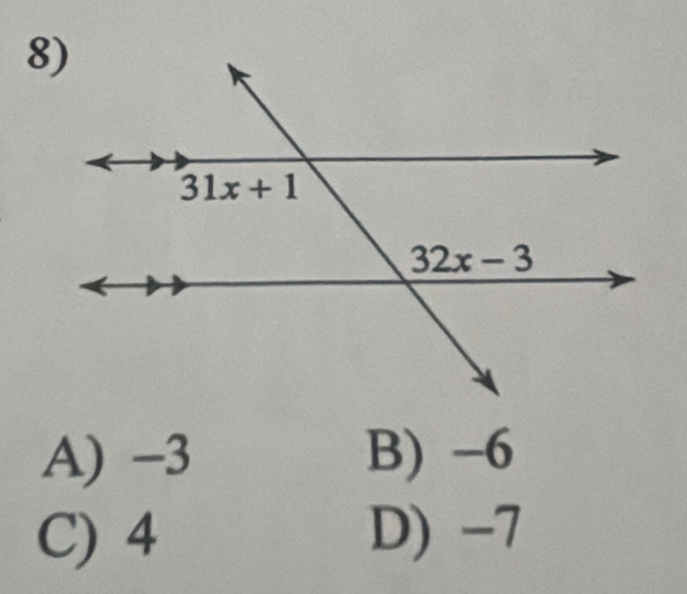 A) -3 B) −6
C) 4 D) -7