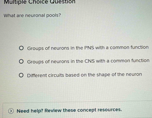 Solved: Questión What are neuronal pools? Groups of neurons in the PNS ...