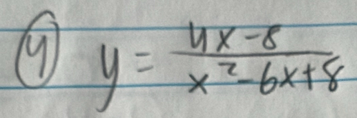 y= (4x-8)/x^2-6x+8 