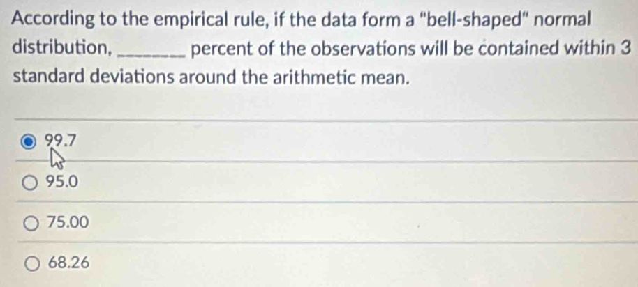 Solved: According to the empirical rule, if the data form a 