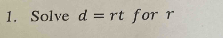 Solve d=rt for r