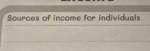 Sources of income for individuals