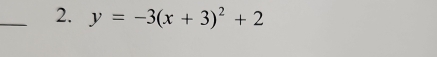 y=-3(x+3)^2+2