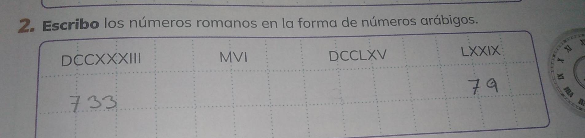 Escribo los números romanos en la forma de números arábigos.