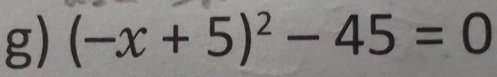 (-x+5)^2-45=0