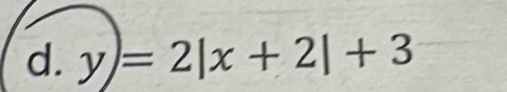 y=2|x+2|+3