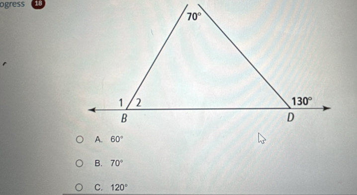 ogress 18
B. 70°
C. 120°