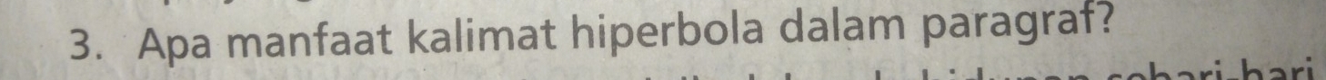 Apa manfaat kalimat hiperbola dalam paragraf? 
ri
