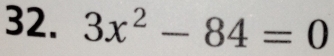 3x^2-84=0