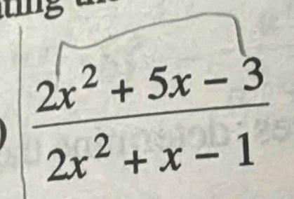  (2x^2+5x-3)/2x^2+x-1 