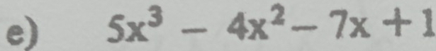 5x^3-4x^2-7x+1