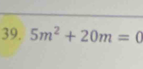 5m^2+20m=0