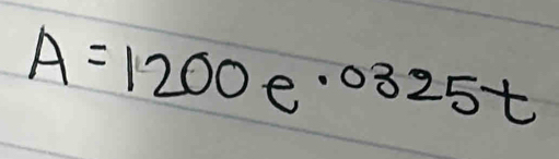 A=1200e^(.0325t)