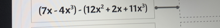 (7x-4x^3)-(12x^2+2x+11x^3)