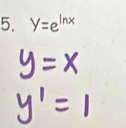 y=e^(ln )