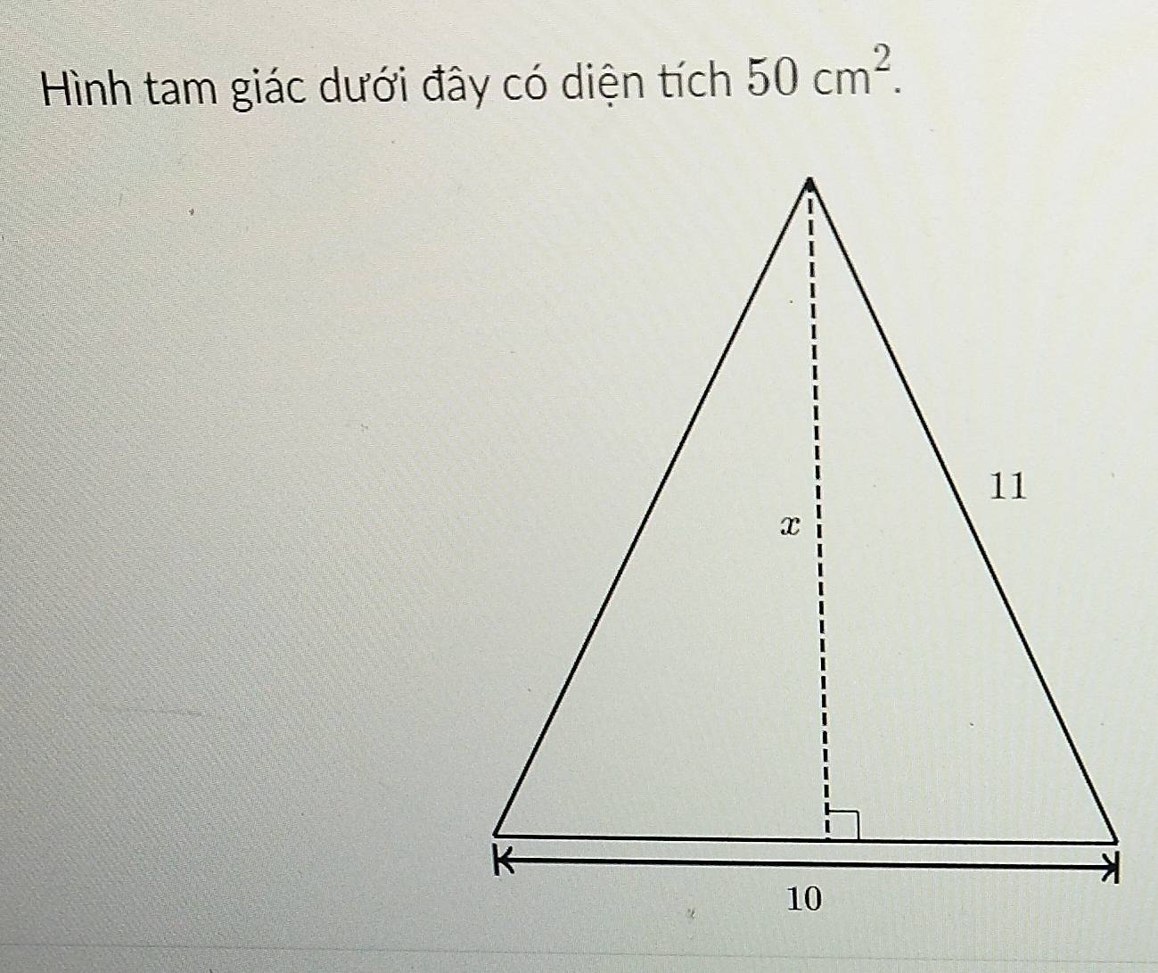 Hình tam giác dưới đây có diện tích 50cm^2.