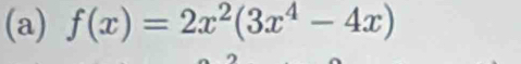 f(x)=2x^2(3x^4-4x)