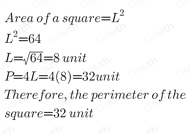 Solved: What is the perimeter of a square that has an area equal to 64 ...