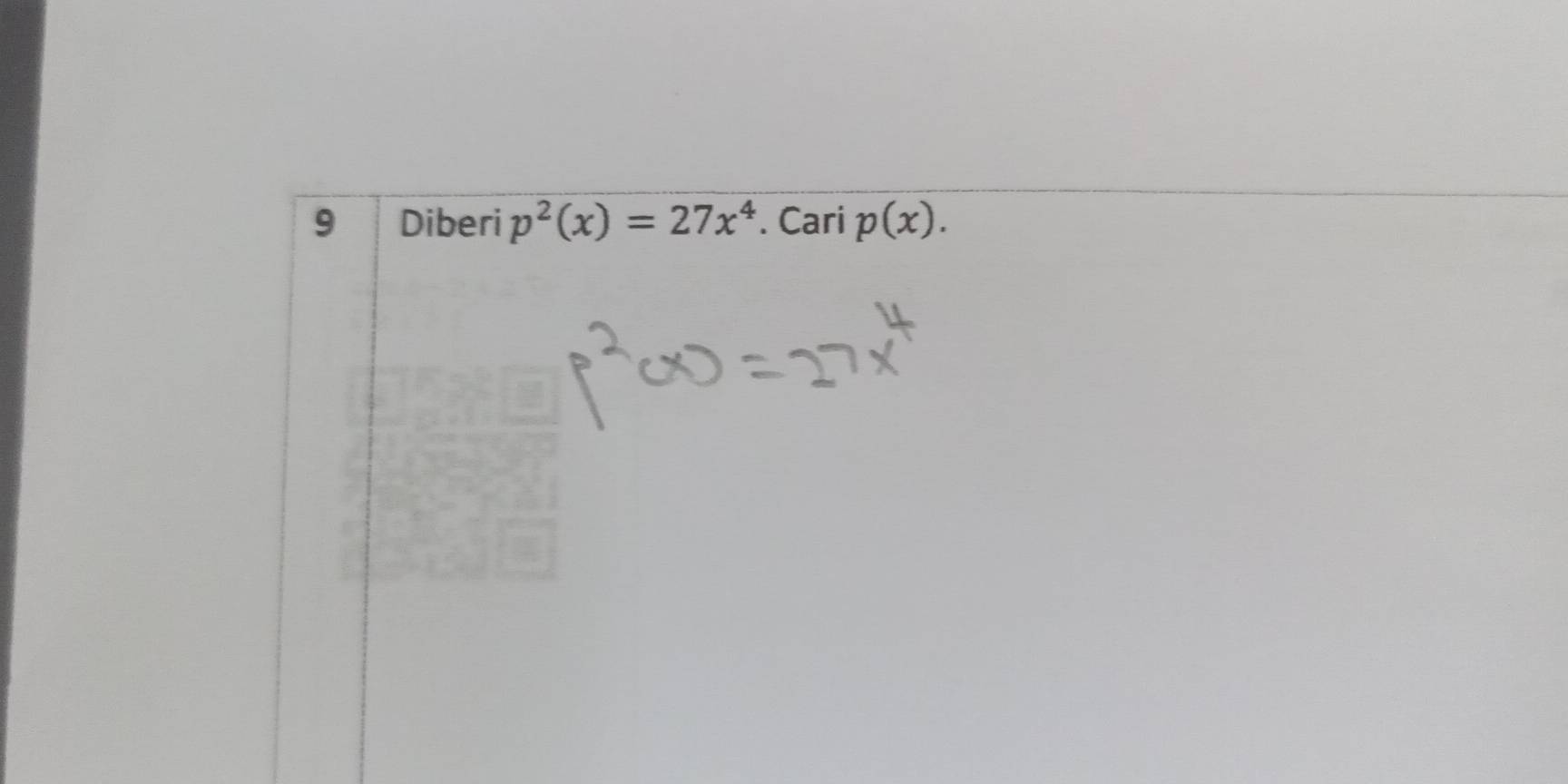 Diberi p^2(x)=27x^4. Cari p(x).