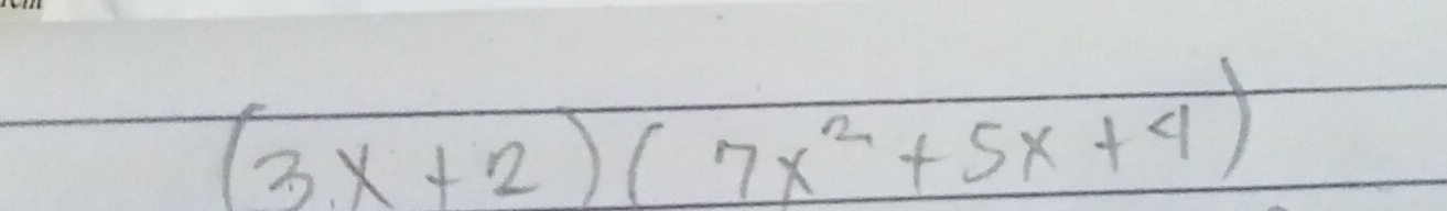 (3x+2)(7x^2+5x+4)