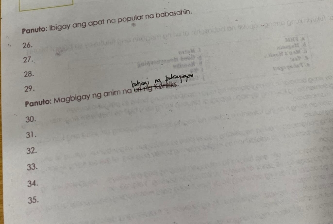 Panuto: Ibigay ang apat na popular na babasahin. 
26. 
27. 
28. 
29. 
Panuto: Magbigay ng anim na 
30. 
31. 
32. 
33. 
34. 
35.