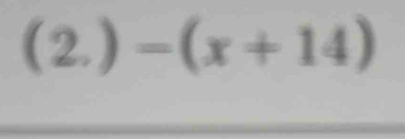 (2.)-(x+14)