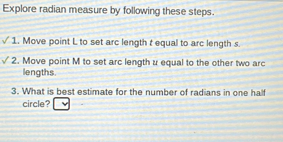 Solved: Explore radian measure by following these steps. 1. Move point ...