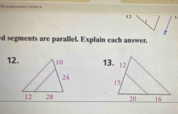 08/assignments/1869414 
13 
1. 
ed segments are parallel. Explain each answer. 
12.13.