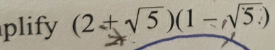 plify (2+sqrt(5))(1-sqrt(5))