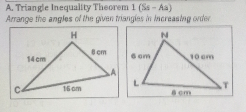 Triangle Inequality Theorem 1(Ss-Aa)
Arrange the angles of the given triangles in increasing order.