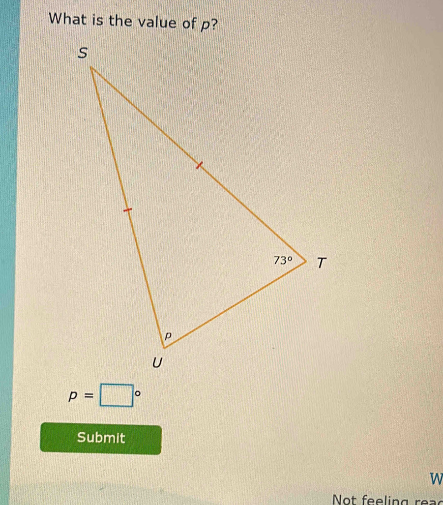 What is the value of p?
p=□°
Submit
W