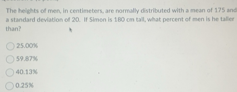 Solved: The heights of men, in centimeters, are normally distributed ...