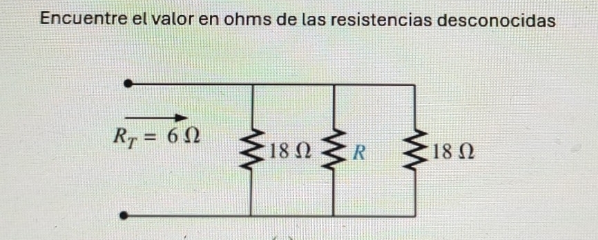 Encuentre el valor en ohms de las resistencias desconocidas