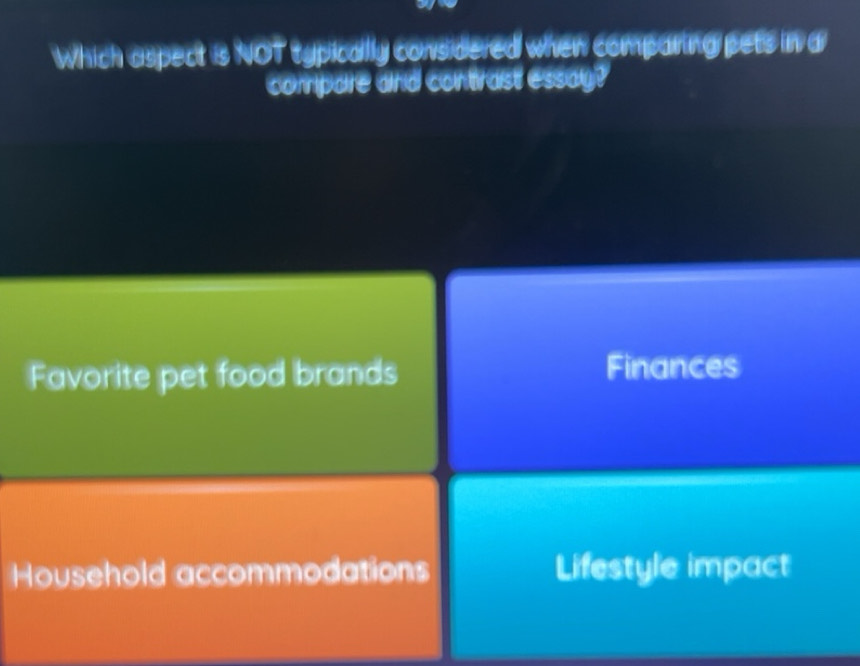 Solved: Which aspect is NOT typically considered when comparing pets in ...