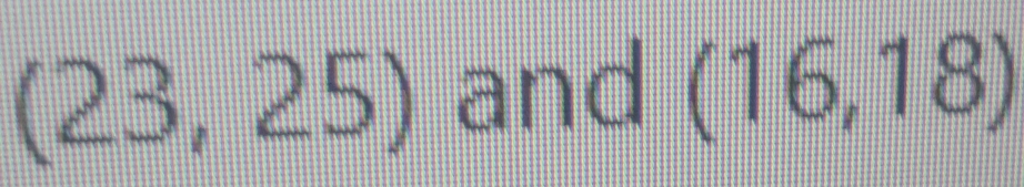 (23,25) and (16,18)