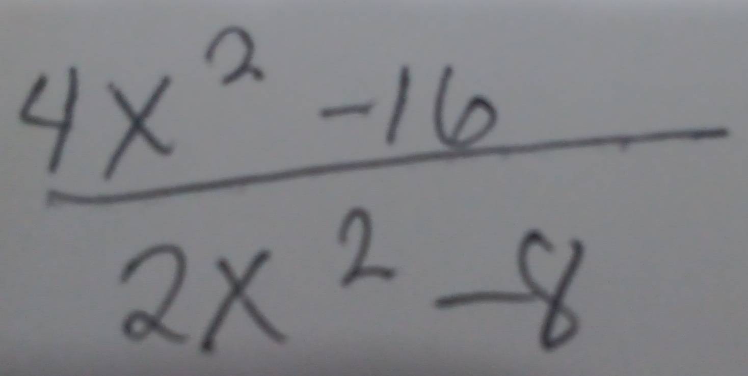  (4x^2-16)/2x^2-8 