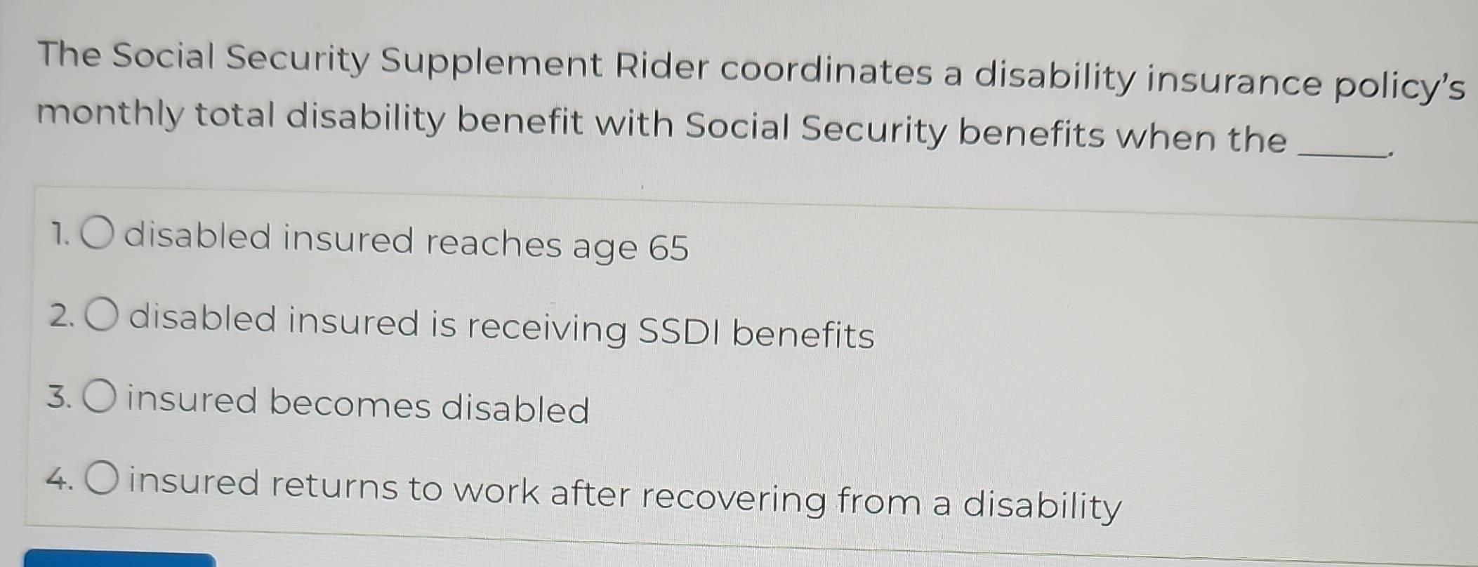 Solved: The Social Security Supplement Rider coordinates a disability ...