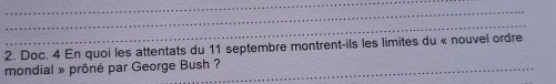 Doc. 4 En quoi les attentats du 11 septembre montrent-ils les limites du « nouvel ordre 
mondial » prôné par George Bush ?