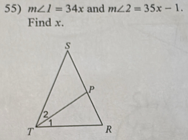 m∠ 1=34x and m∠ 2=35x-1. 
Find x.