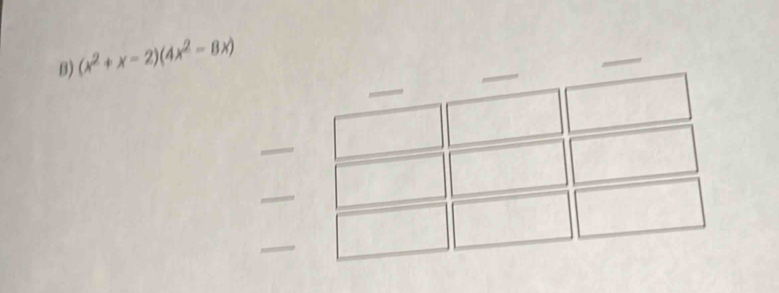 (x^2+x-2)(4x^2-8x)
_ 
_