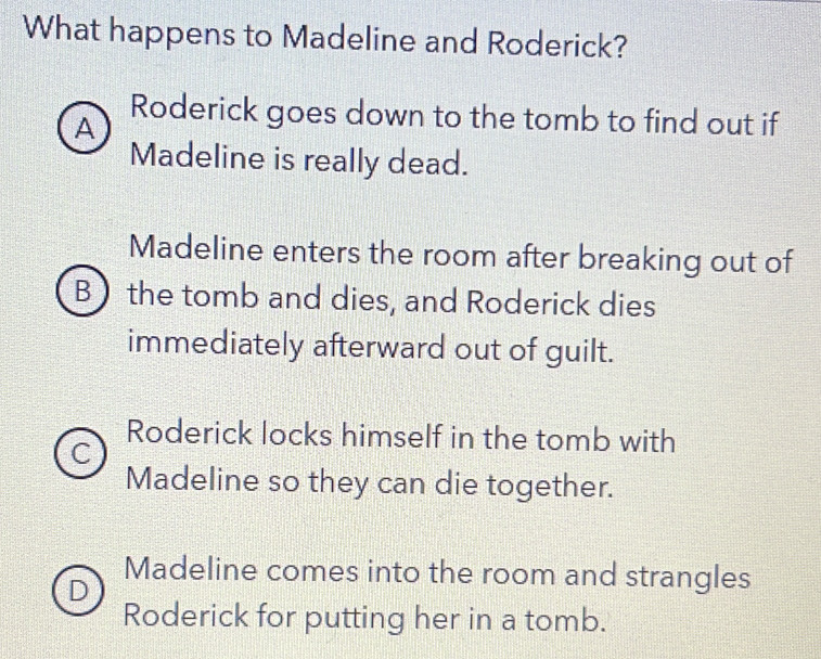 Solved: What happens to Madeline and Roderick? A Roderick goes down to ...