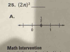 (2n)^2 _
A. 
Math Intervention