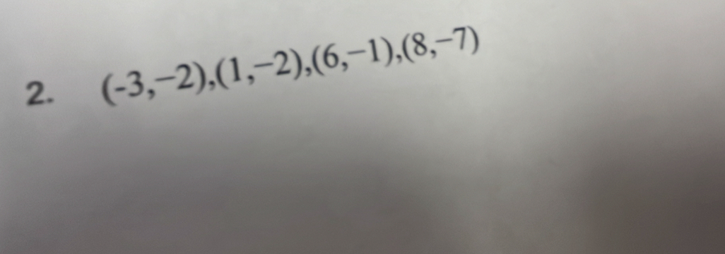 (-3,-2), (1,-2), (6,-1), (8,-7)