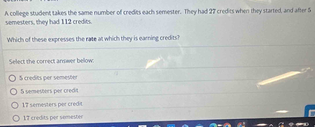Solved: A college student takes the same number of credits each ...